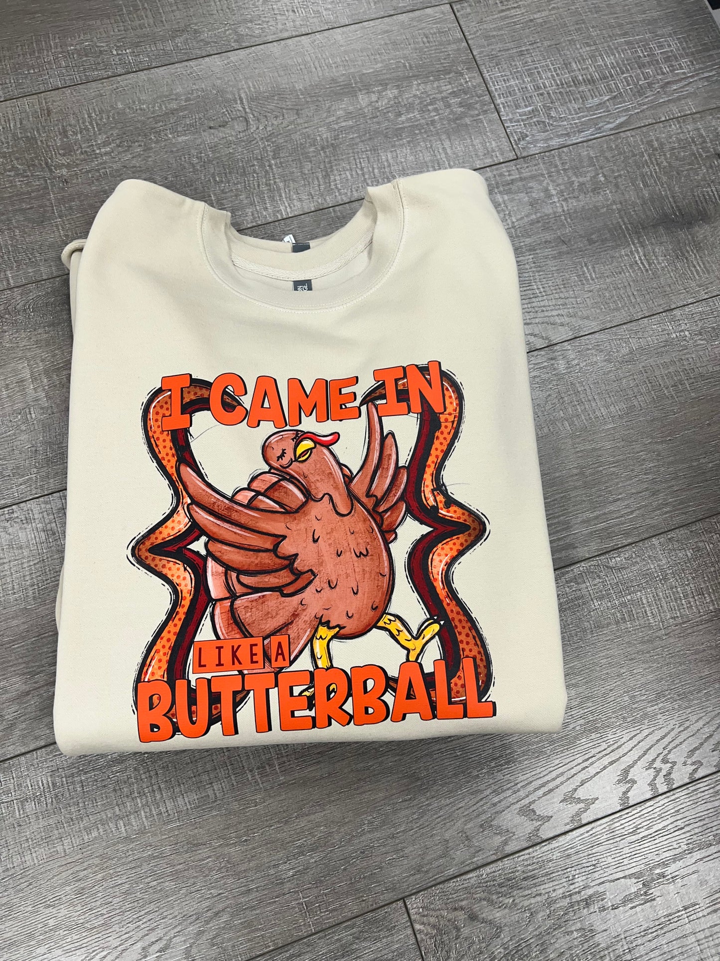 I came in like a Butterball Sweater