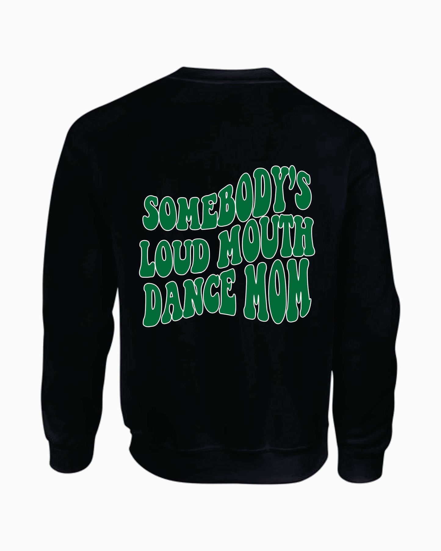 THS DANCE LOUD MOUTH MAMA SWEATSHIRT