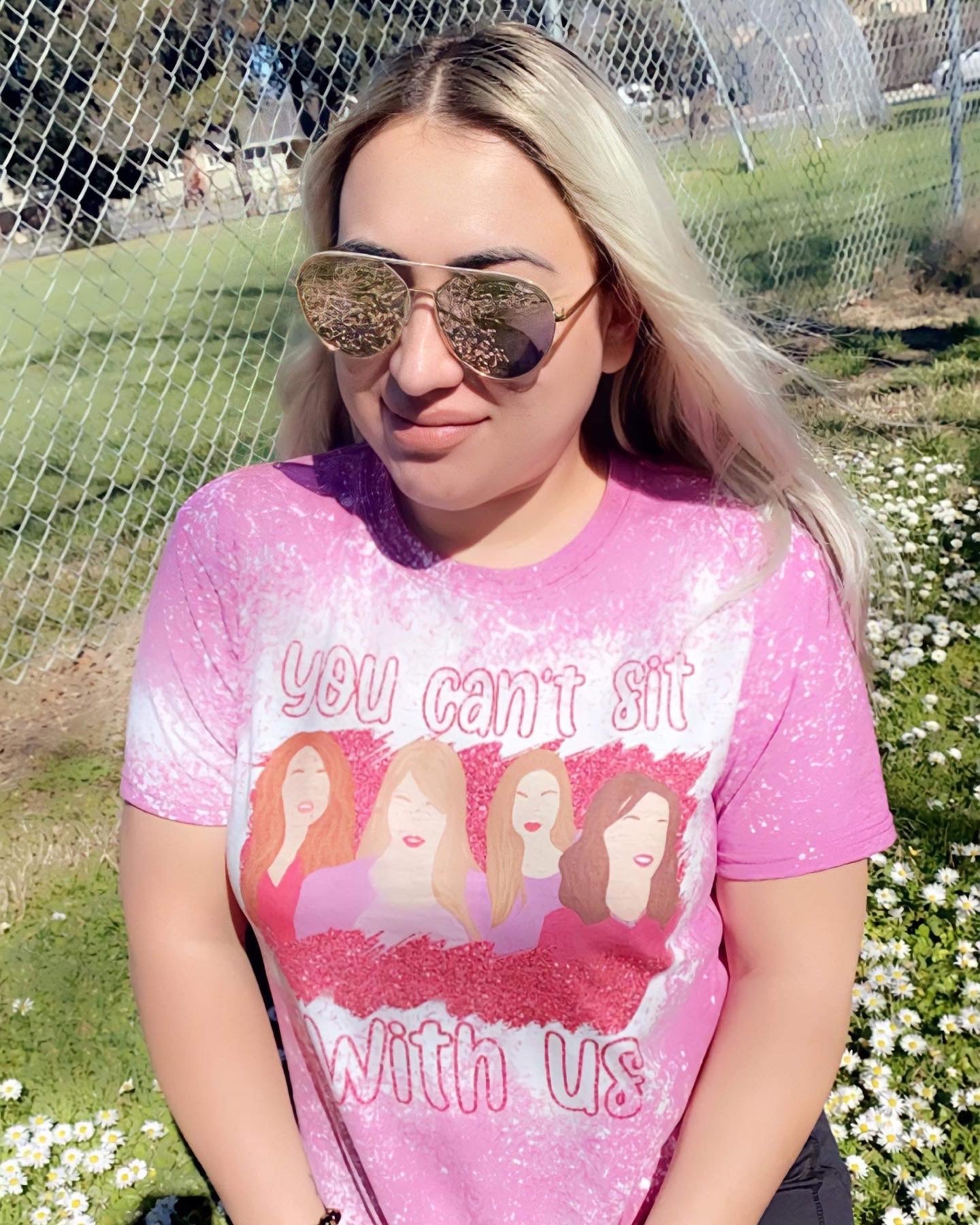 You Can't Sit With Us T-Shirt