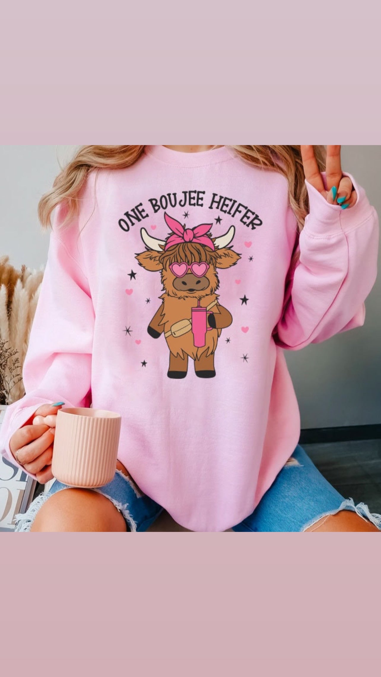 One Boujee Heifer sweatshirt
