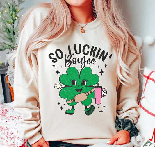So Luckin Boujee sweatshirt